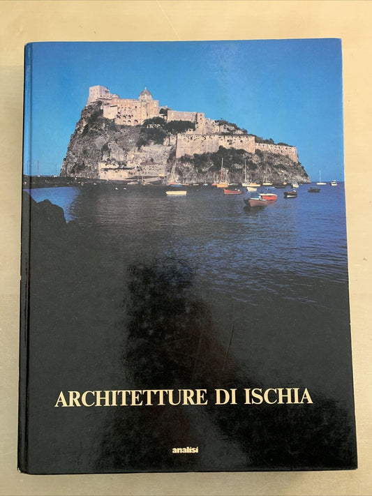 Architetture di Ischia - Filomena Sardella. Castello Aragonese Napoli Provincia