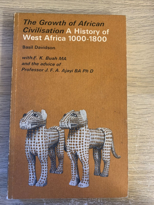 The growth of African civilisation: A history of West Africa 1000-1800. Davidson