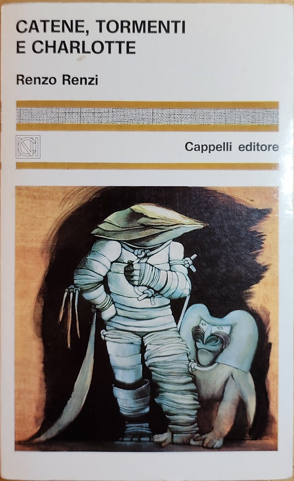 Catene tormenti Charlotte - Renzo Renzi, Cappelli editore 1973