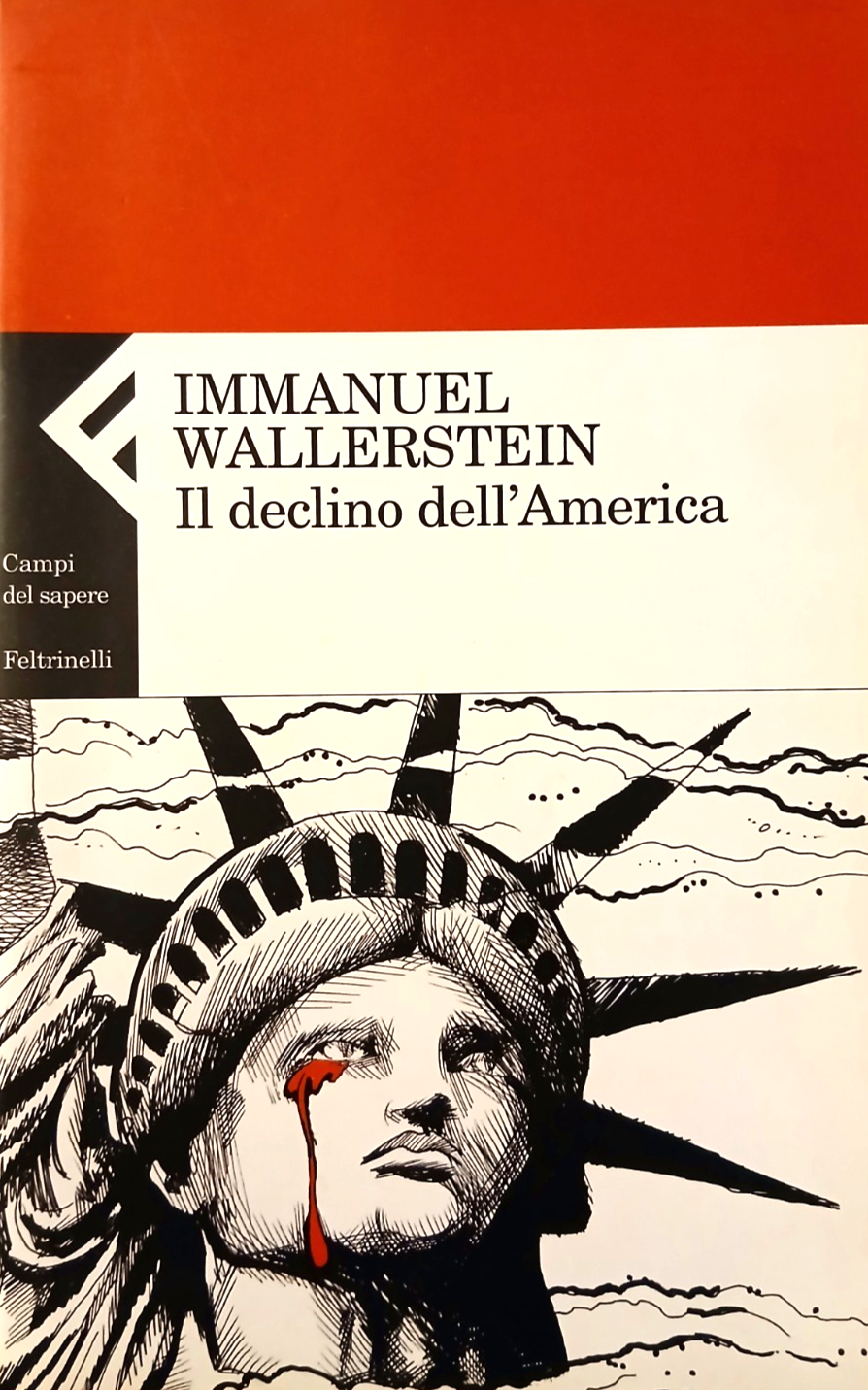 Il declino dell'America - Immanuel Wallerstein - Feltrinelli 2004