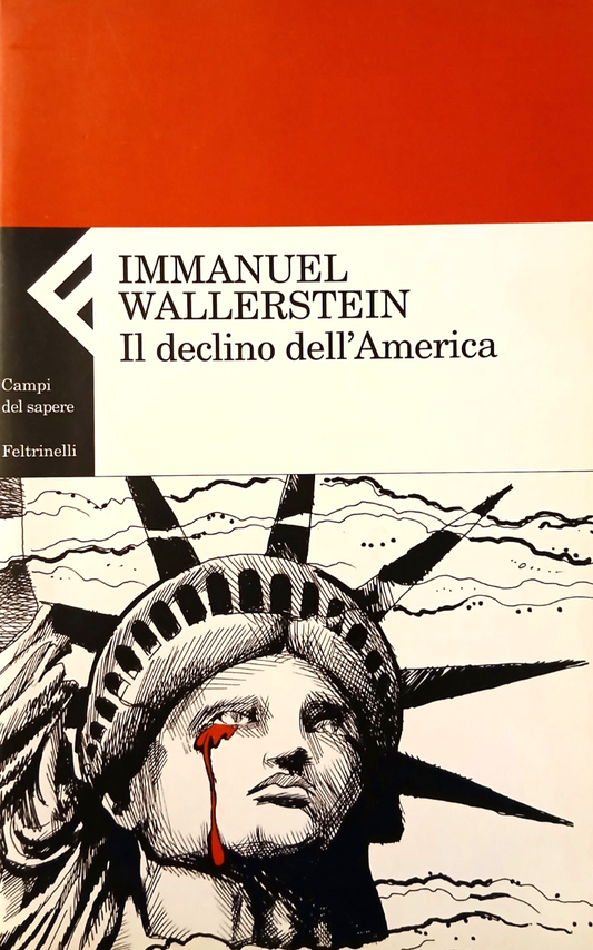 Il declino dell'America - Immanuel Wallerstein - Feltrinelli 2004