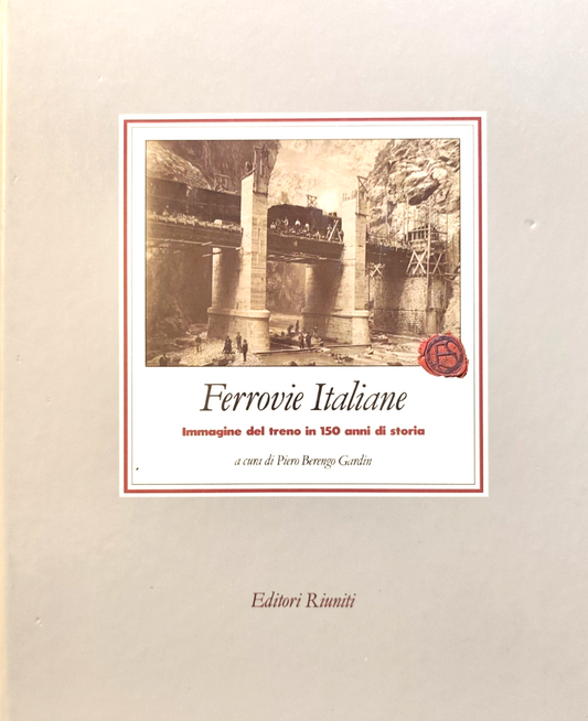Ferrovie Italiane - Piero Berengo Gardin (ferrovie treni locomotive trasporti)