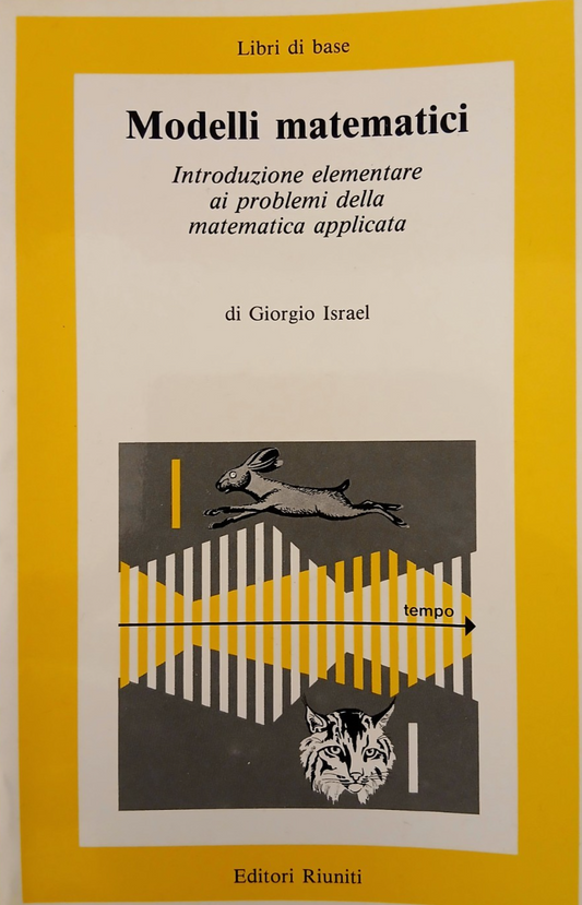 Modelli matematici - Giorgio Israel - Editori Riuniti 1996
