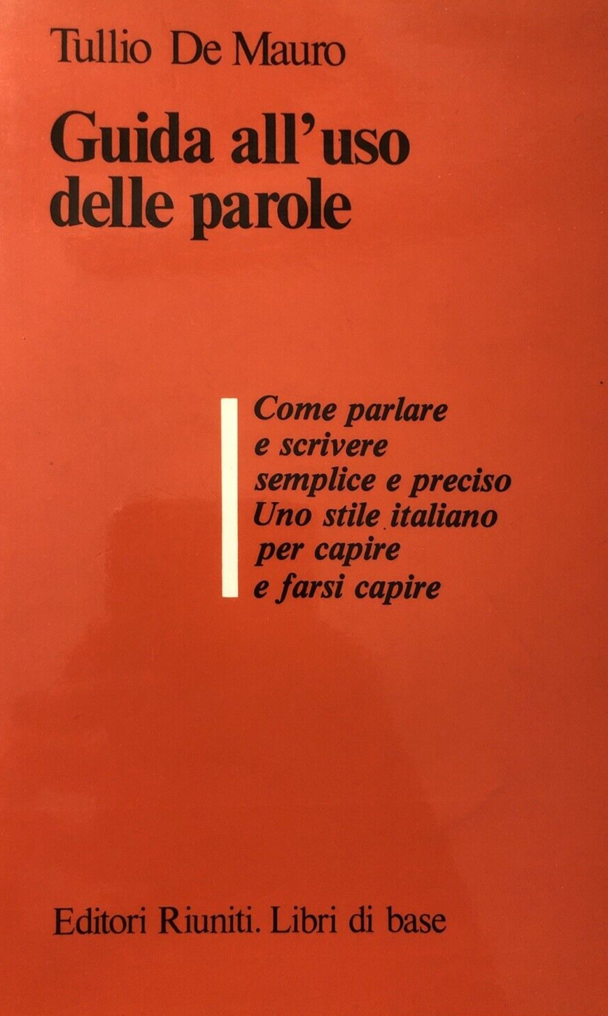 Guida all'uso delle parole, Tullio De Mauro. Editori Riuniti