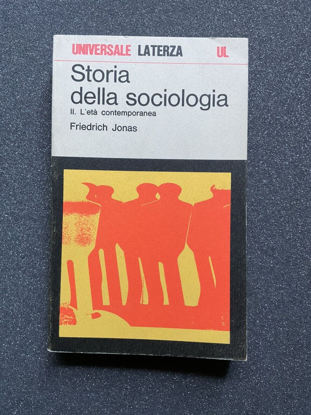 Storia della sociologia II l'età contemporanea. Friedrich Jonas - Laterza