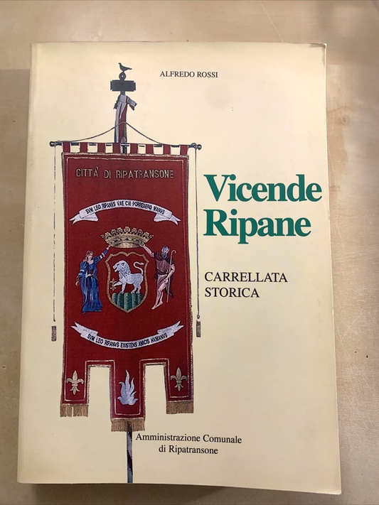 VICENDE RIPANE - ALFREDO ROSSI. CARRELLATA STORICA