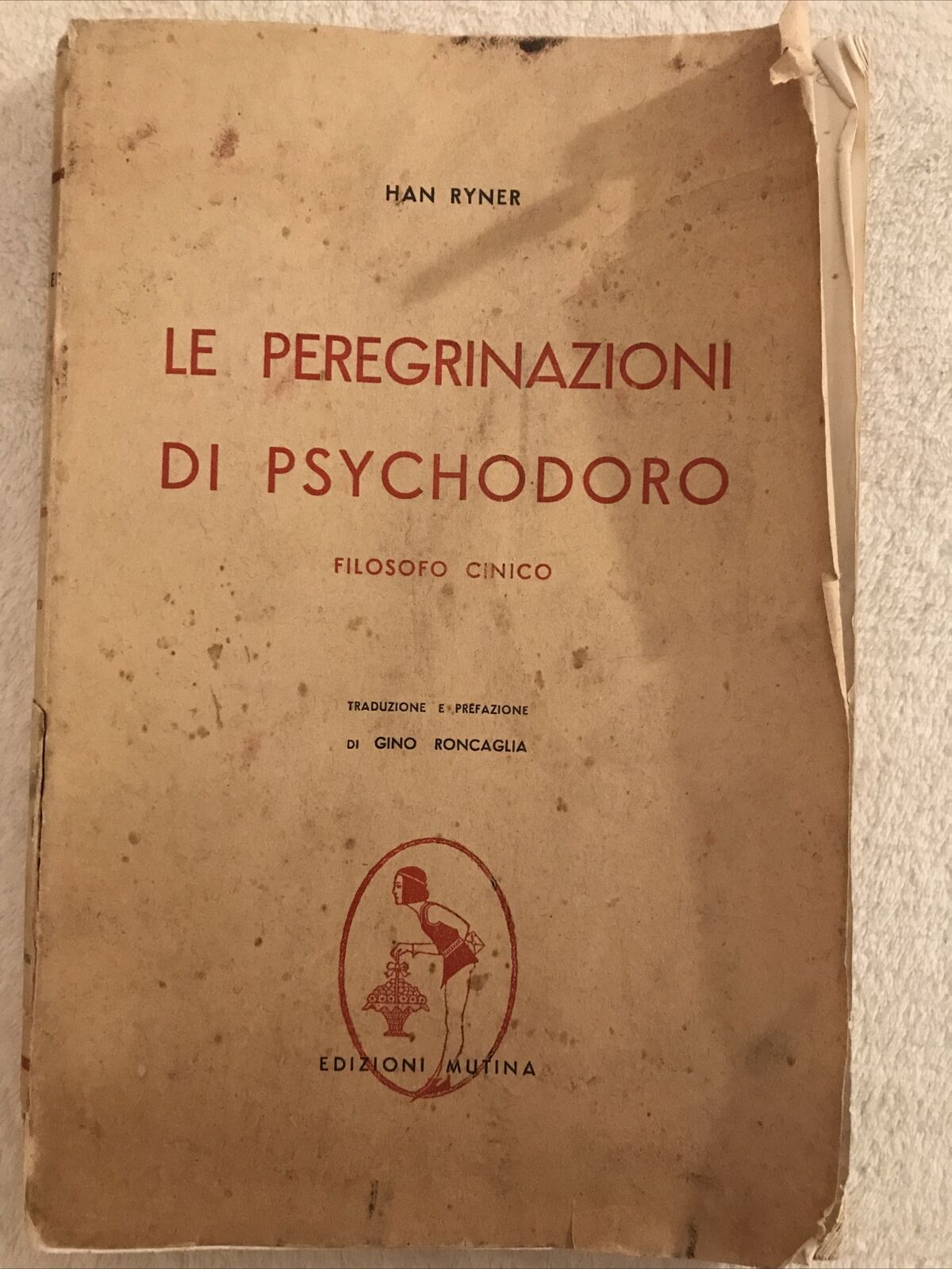 LE PEREGRINAZIONI DI PSYCHODORO, Han Ryder. Filosofo Cinico. Mutina edizioni