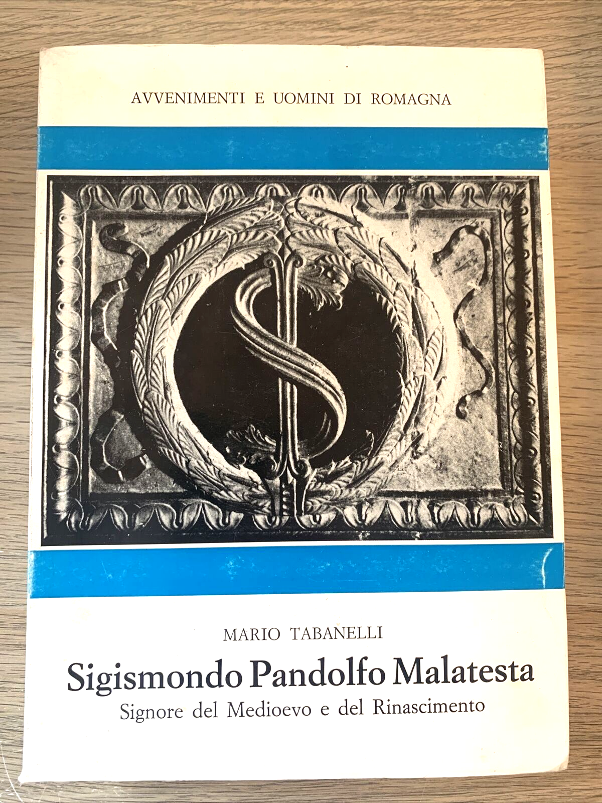 Sigismondo Pandolfo Malatesta. Avvenimenti e uomini di Romagna. Mario Tabanelli