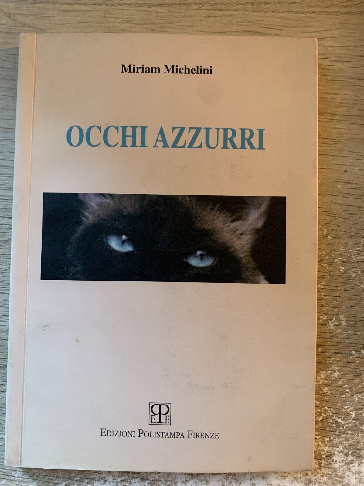 OCCHI AZZURRI - Miriam Michelini, Edizioni polistampa 1997