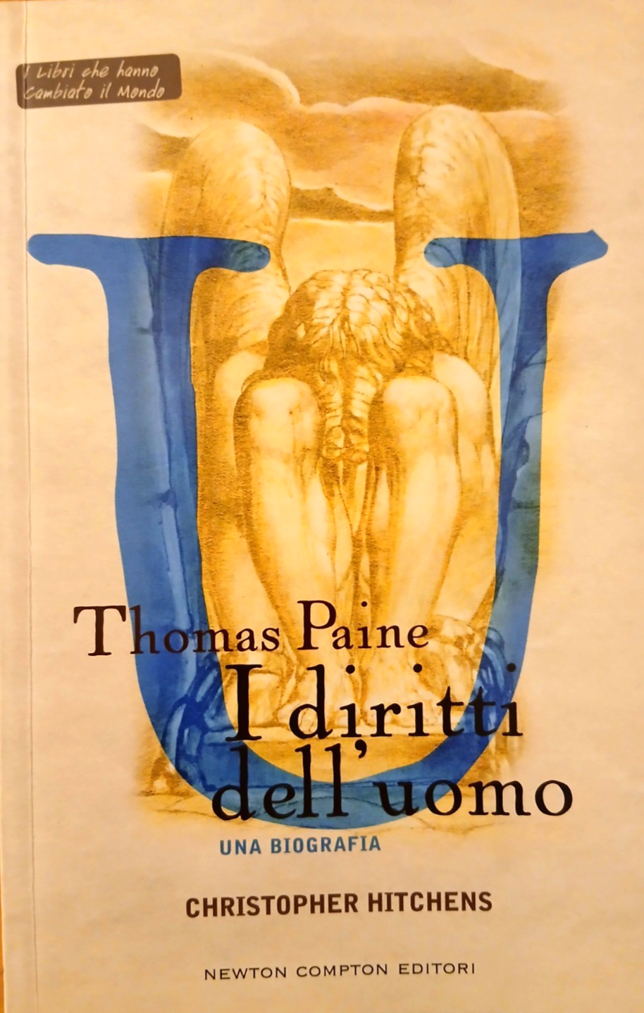 I diritti dell'uomo - Thomas Paine, C. Hitchens - Newton Compton ed. 2007
