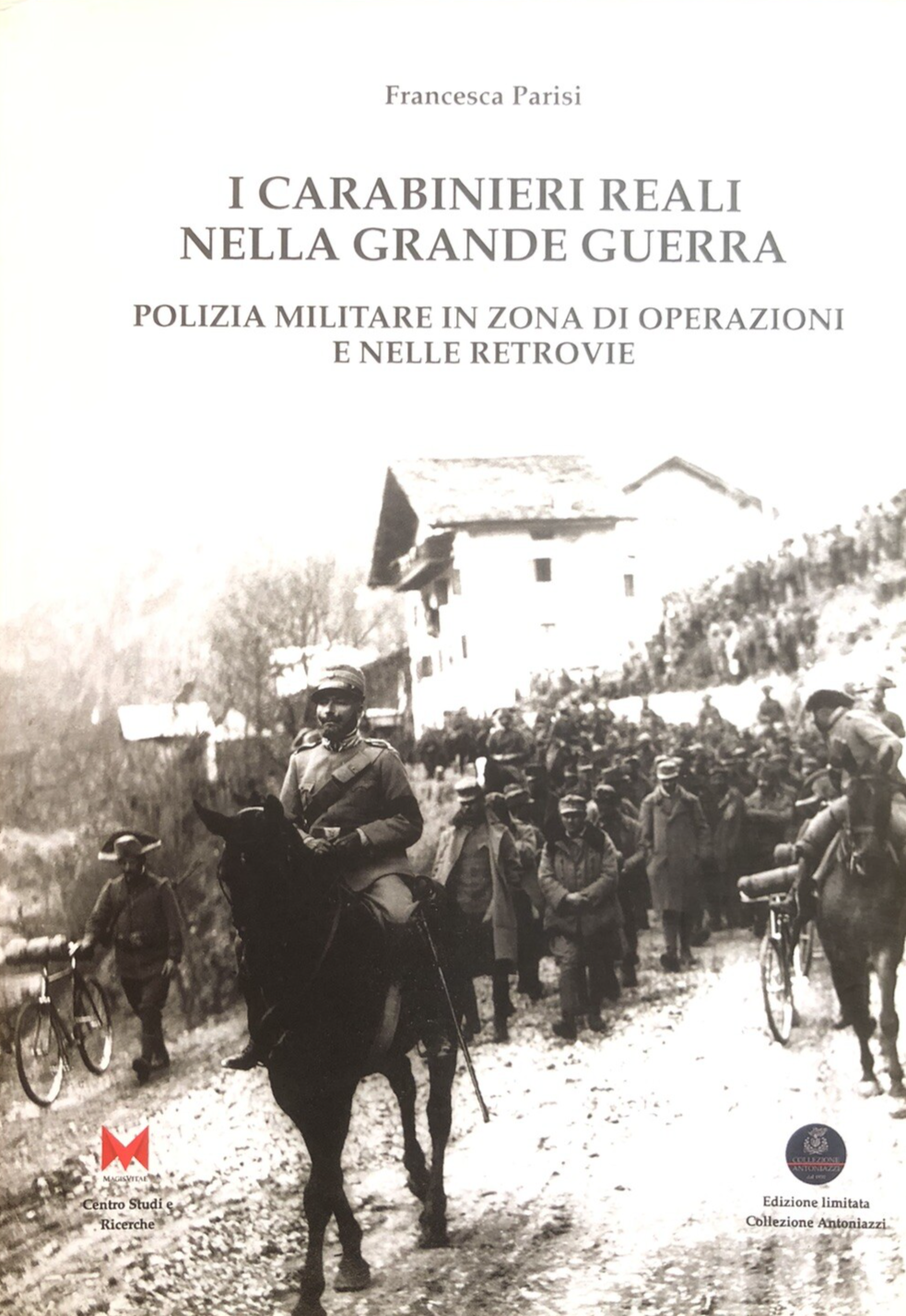 I Carabinieri reali nella grande guerra, Francesca Parisi, polizia militare 2021