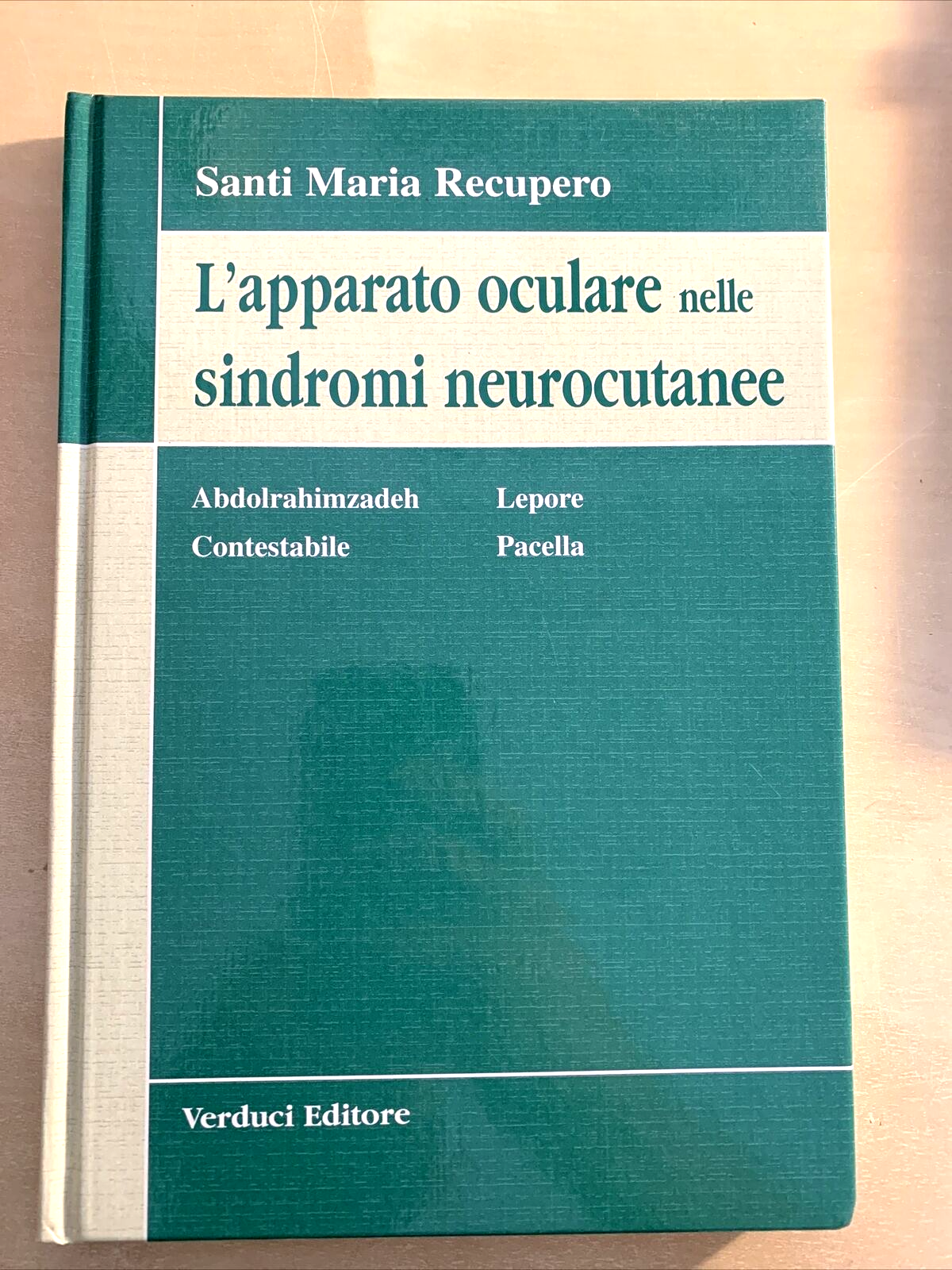 L'APPARATO OCULARE NELLE SINDROMI NEUROCUTANEE - Santi Maria recupero. Verduci #