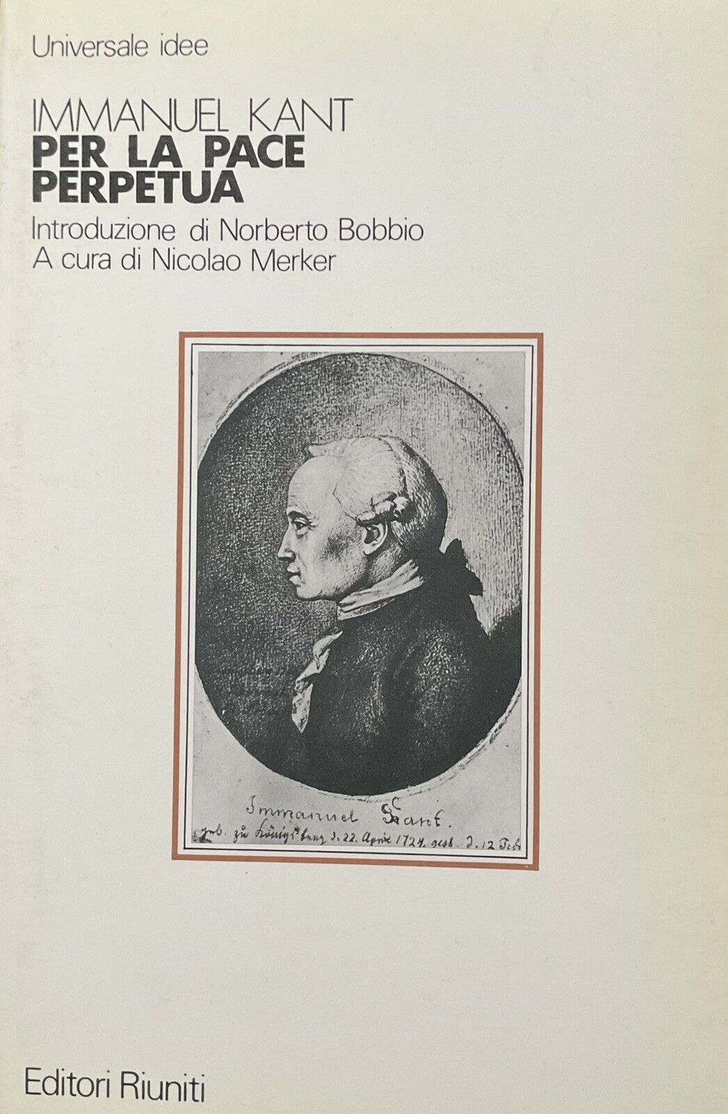 Per la pace Perpetua - Immanuel Kant, Nobbio - Nicolao Merker. Editori riuniti