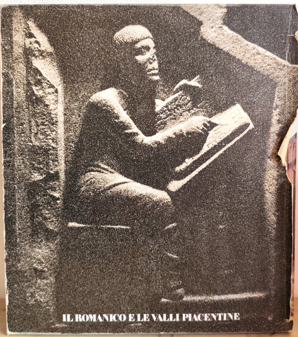 Il Romanico e le valli Piacentine, Carlo Bavagnoli 1978