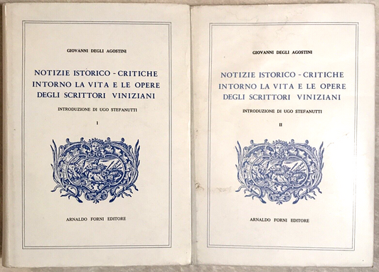 NOTIZIE ISTORICO - CRITICHE INTORNO VITA E OPERE SCRITTORI VINIZIANI, Agostini #
