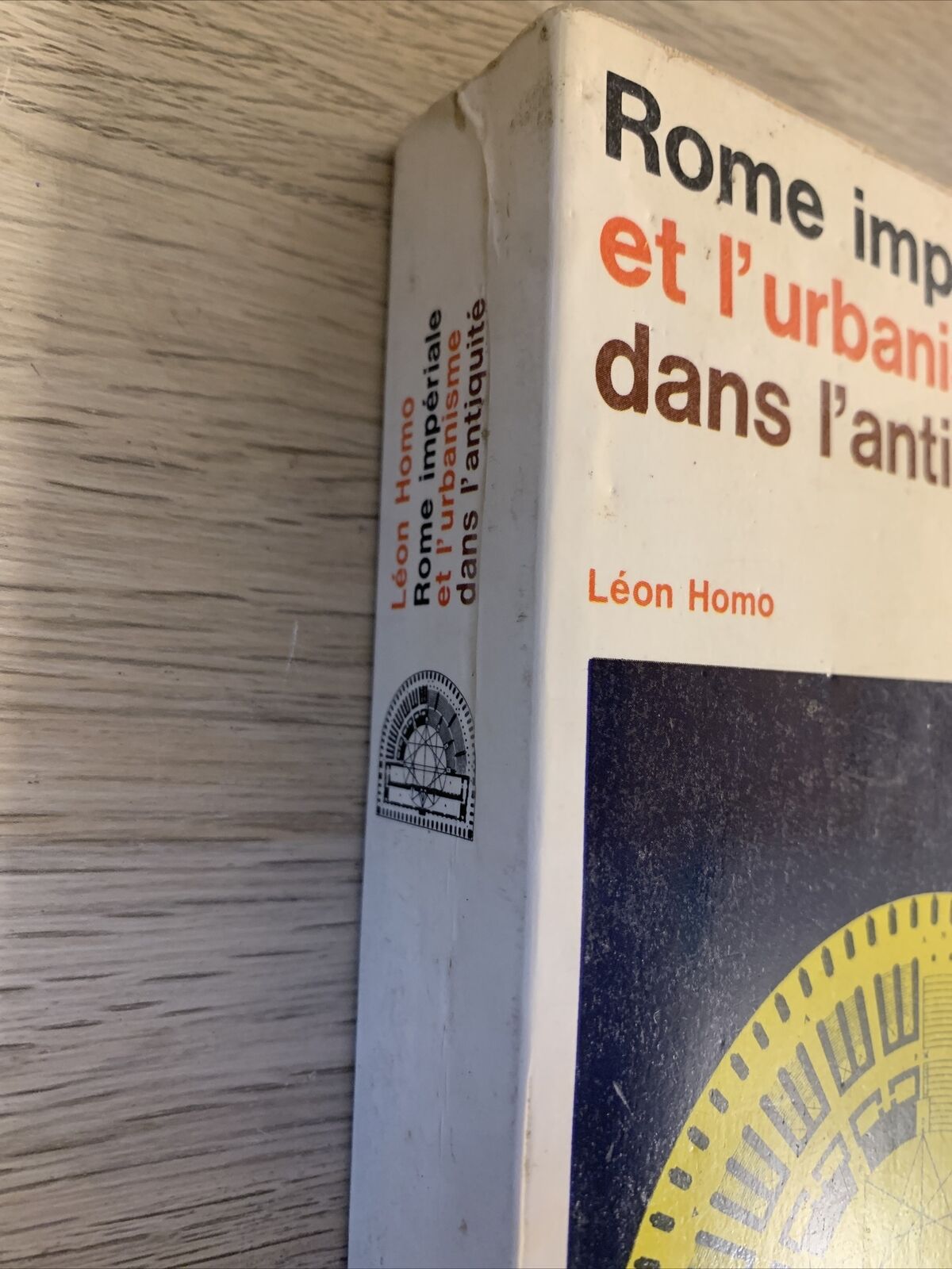 Rome impériale et l'urbanisme dans l'antiquité - Léon Homo 1971