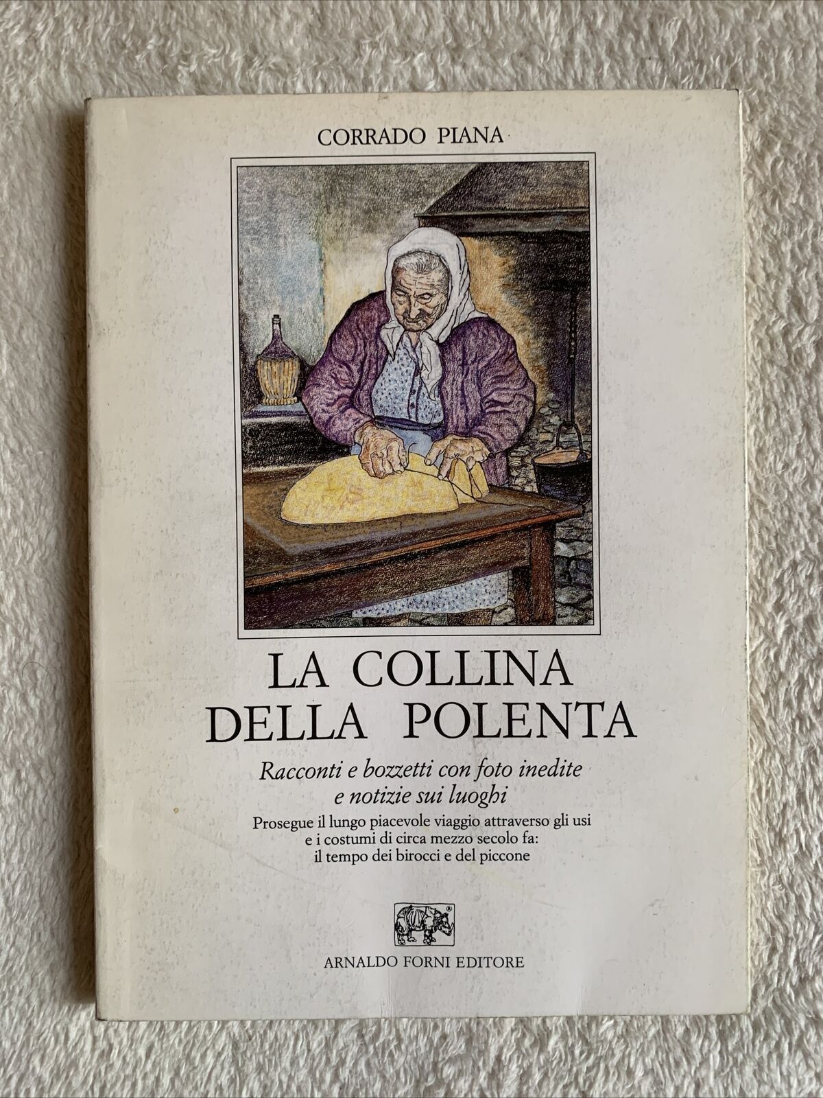 La collina della Polenta - Corrado Piana, Arnaldo Forni 1992
