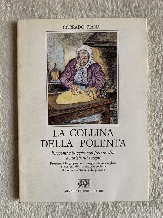 La collina della Polenta - Corrado Piana, Arnaldo Forni 1992