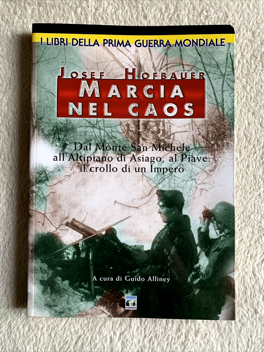 Marcia nel Caos - Josef Hofbauer, prima guerra Mondiale 2000