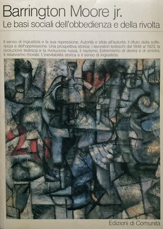 Le Basi sociali dell'obbedienza e della rivolta, B. Moore Jr. edizioni comunità