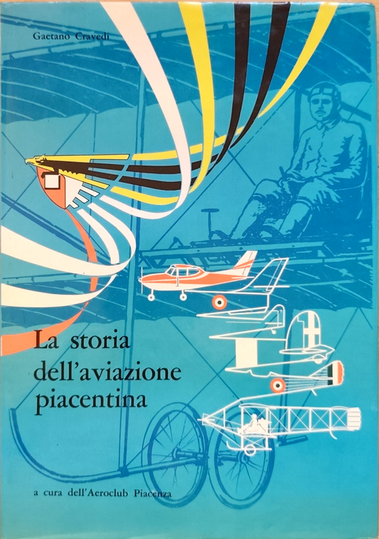 La storia dell'aviazione piacentina, Gaetano Cravedi, Aeroclub Piacenza 1980