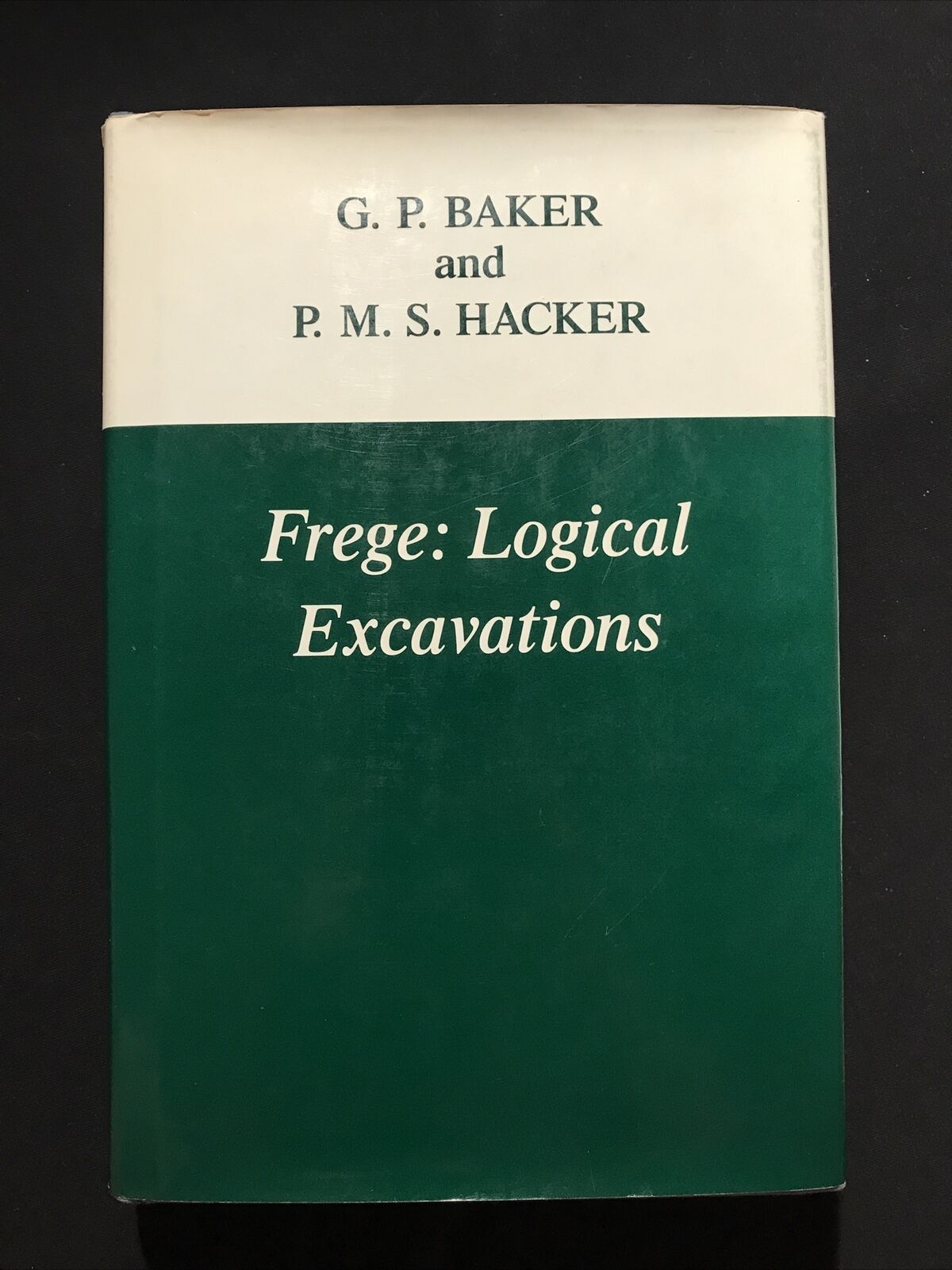 Frege: logical Excavations. G. P. Baker, P.M.S. Hacker #