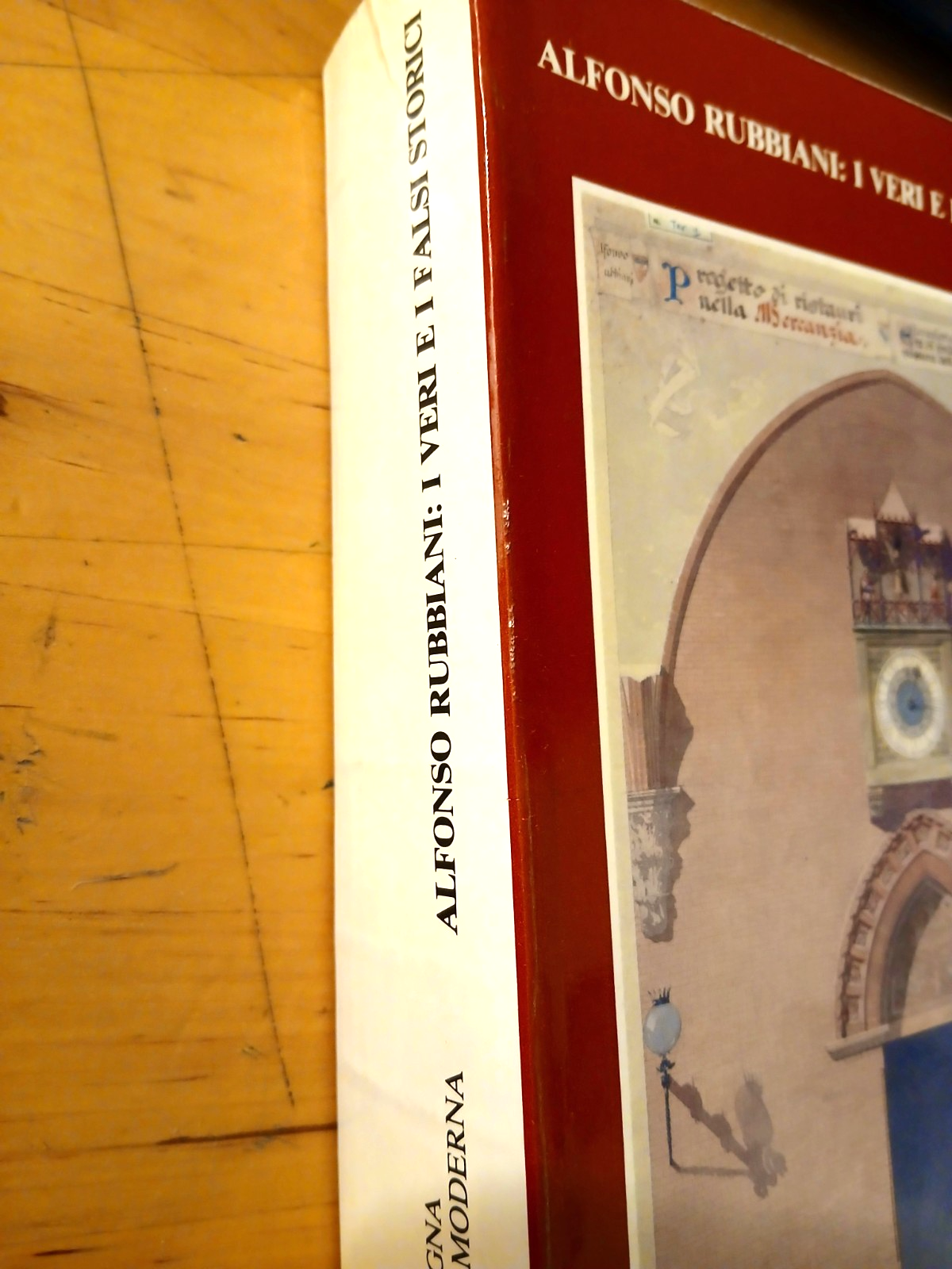 Alfonso Rubbiani : i veri e i falsi storici Franco Solmi, Bardeschi Bologna 1981