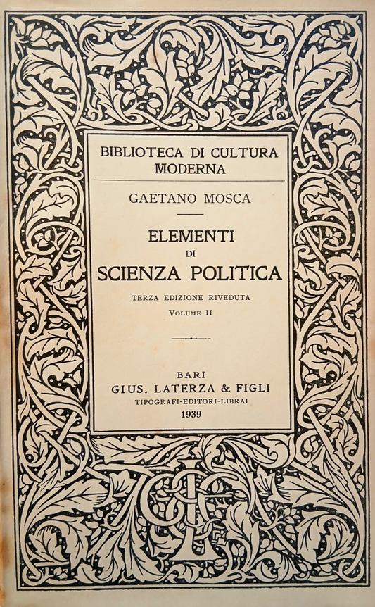 Elementi di scienza politica volume II - Gaetano Mosca - Laterza 1939
