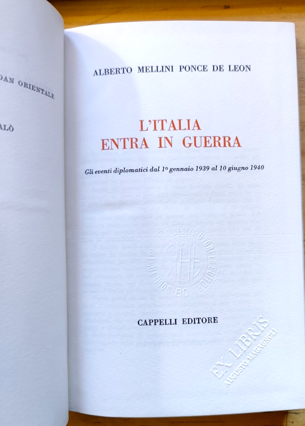 L'Italia entra in guerra, Alberto Mellini Ponce De Lion, Cappelli ed. 1963