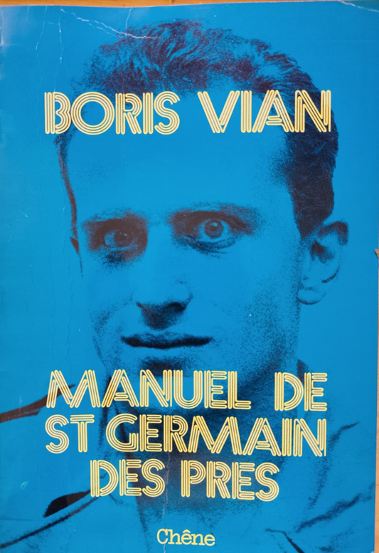 Manuel de St Germain de pres, Boris Vian, Chene 1974