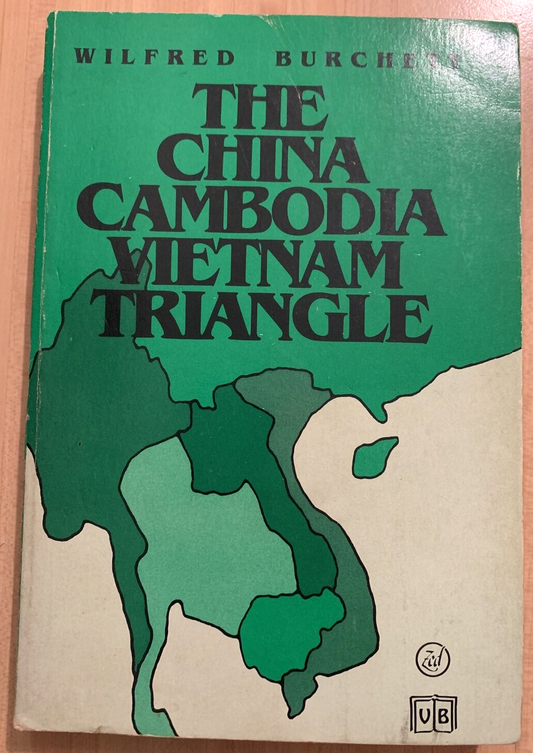 THE CHINA CAMBODIA VIETNAM TRIANGLE - Wilfred Burchett 1981 #