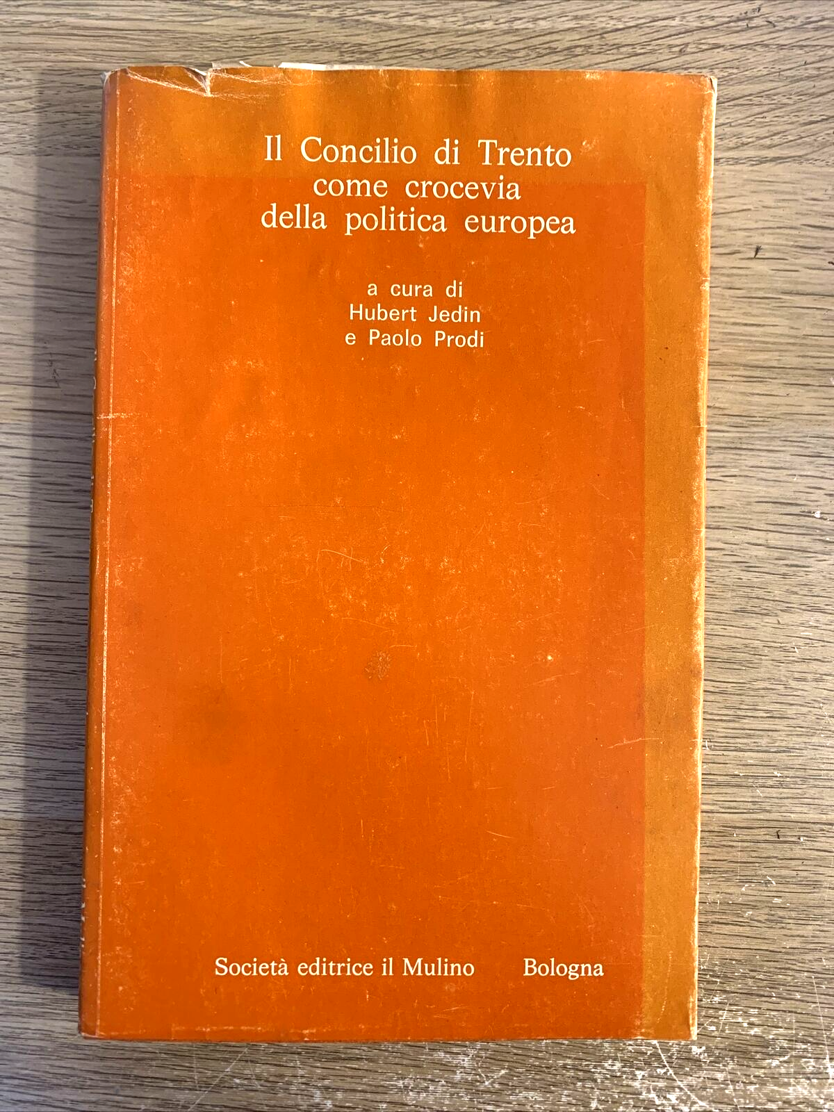 IL CONCILIO DI TRENTO COME CROCEVIA DELLA POLITICA IN EUROPA. HUBERT JEDIN 1979