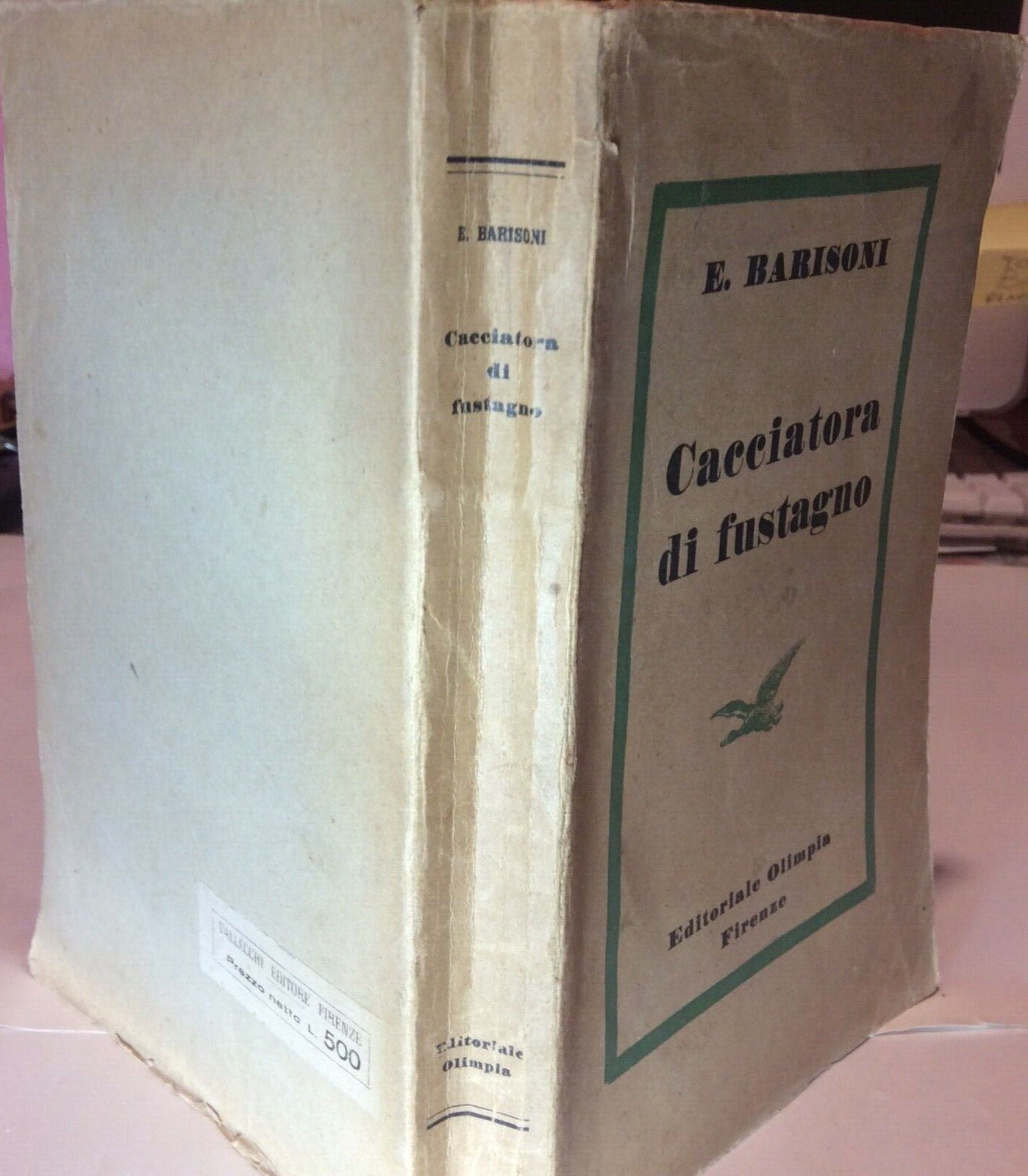 CACCIATORA DI FUSTAGNO E.BARISONI EDITORIALE OLIMPIA 1944 CACCIA