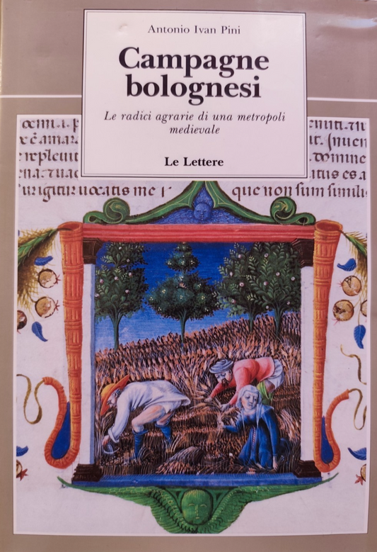 Campagne Bolognesi, Antonio Ivan Pini - Le lettere editore 1993