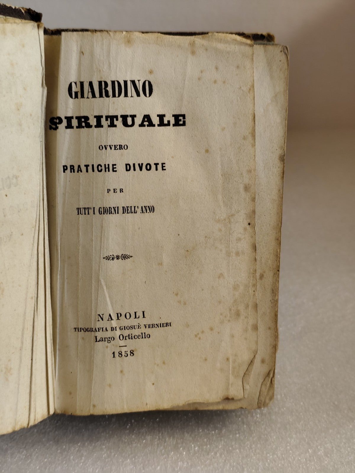 Giardino spirituale ovvero pratiche divote, Napoli 1858 Tipografia Vernieri