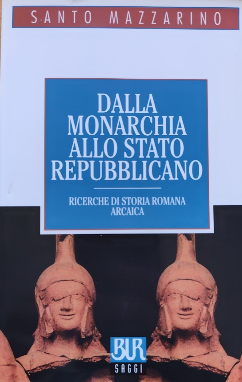 Dalla monarchia allo Stato Repubblicano, Santo Mazzarino. Bur Saggi Rizzoli 2001