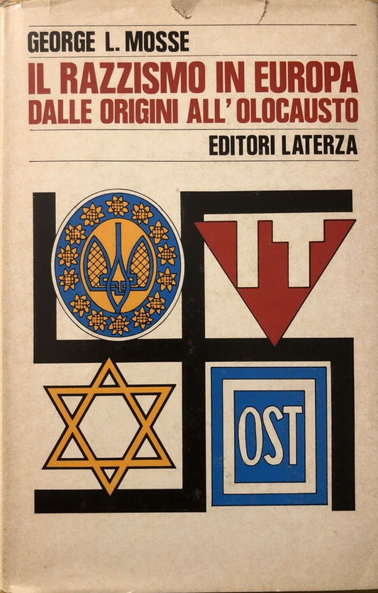 Il razzismo in Europa dalle origini all'olocausto, George L. Mosse. Laterza 1980