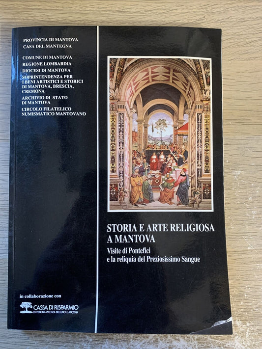 Storia e arte religiosa a Mantova - visite dei pontefici e la reliquia del prezi