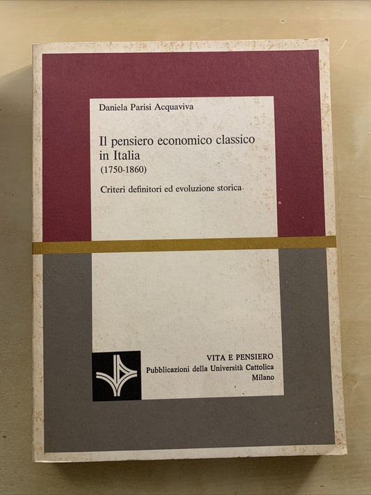 Il pensiero economico classico in Italia 1750-1860. Daniela Parisi Acquaviva