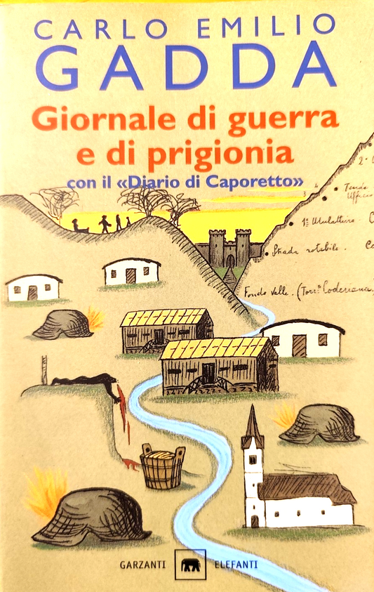 Carlo Emilio Gadda Giornale di Guerra e di prigionia, Garzanti Elefanti 2002