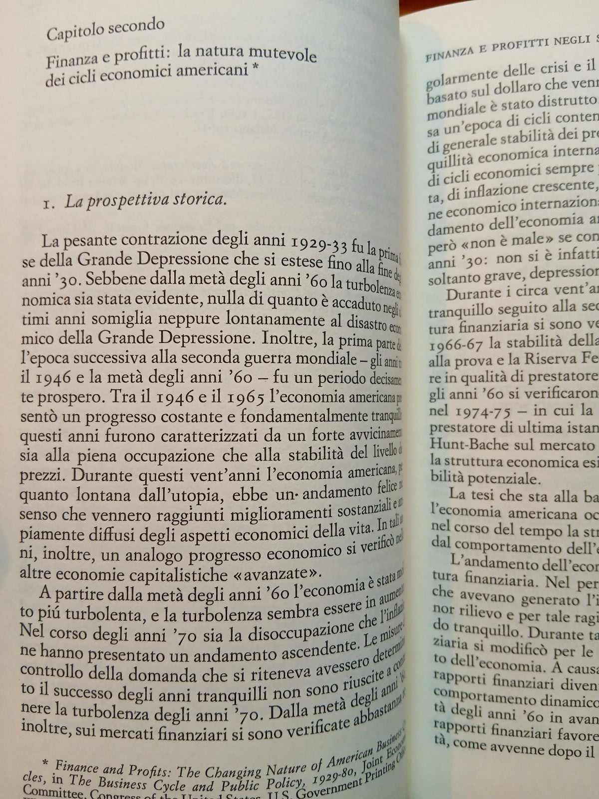 Potrebbe ripetersi? Minsky - Instabilità e finanza dopo la crisi . .Einaudi 1984