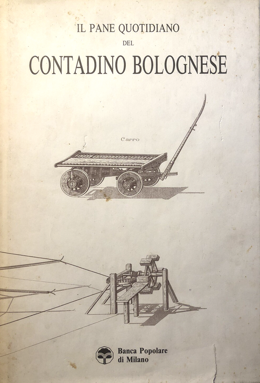 Il pane quotidiano del contadino Bolognese, Gino Calari, illustrato da U. Sgarzi