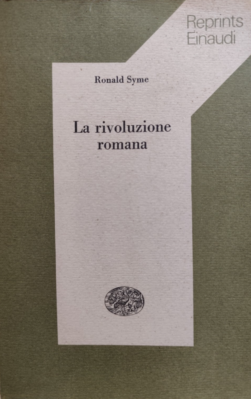 La rivoluzione romana - Ronald Syme, Reprints Einaudi 1974