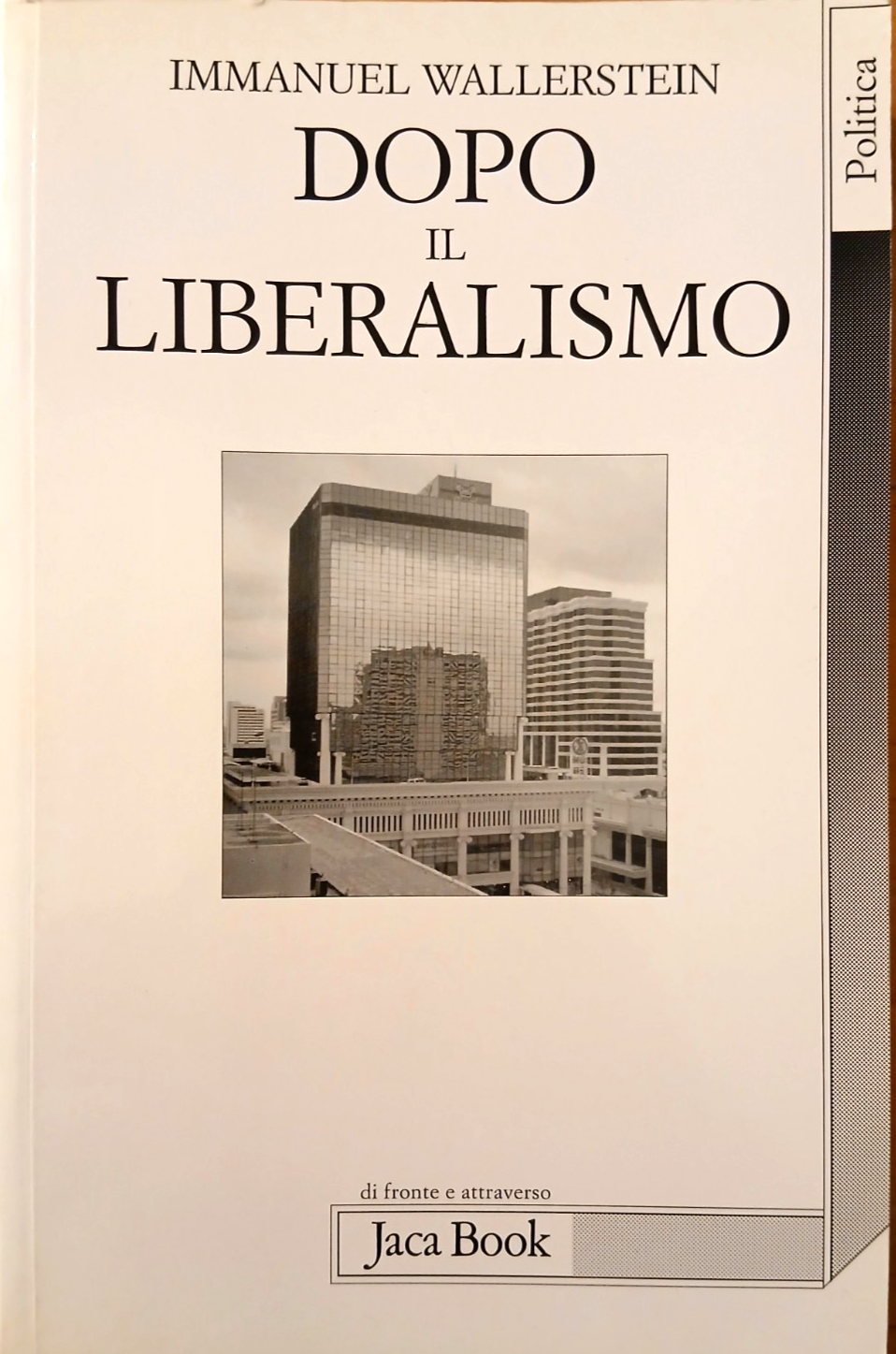 Dopo il liberalismo - Immanuel Wallerstein - Jaca Book 1998