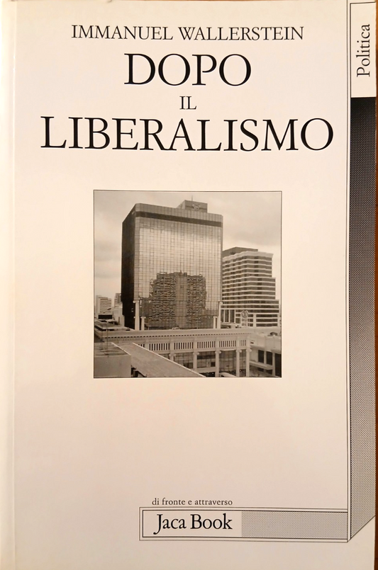 Dopo il liberalismo - Immanuel Wallerstein - Jaca Book 1998