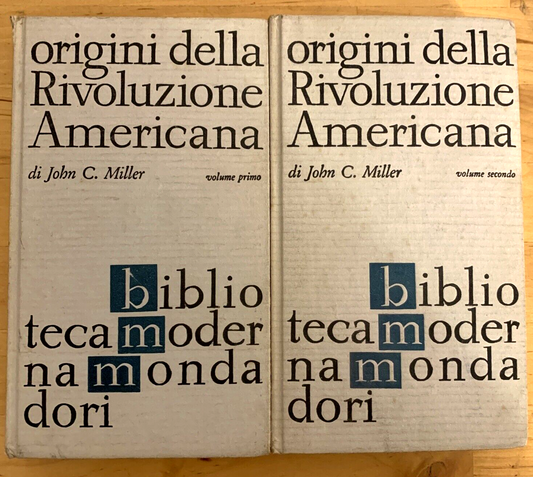 ORIGINI DELLA RIVOLUZIONE AMERICANA. JOHN C. MILLER MONDADORI 2 VOLUMI