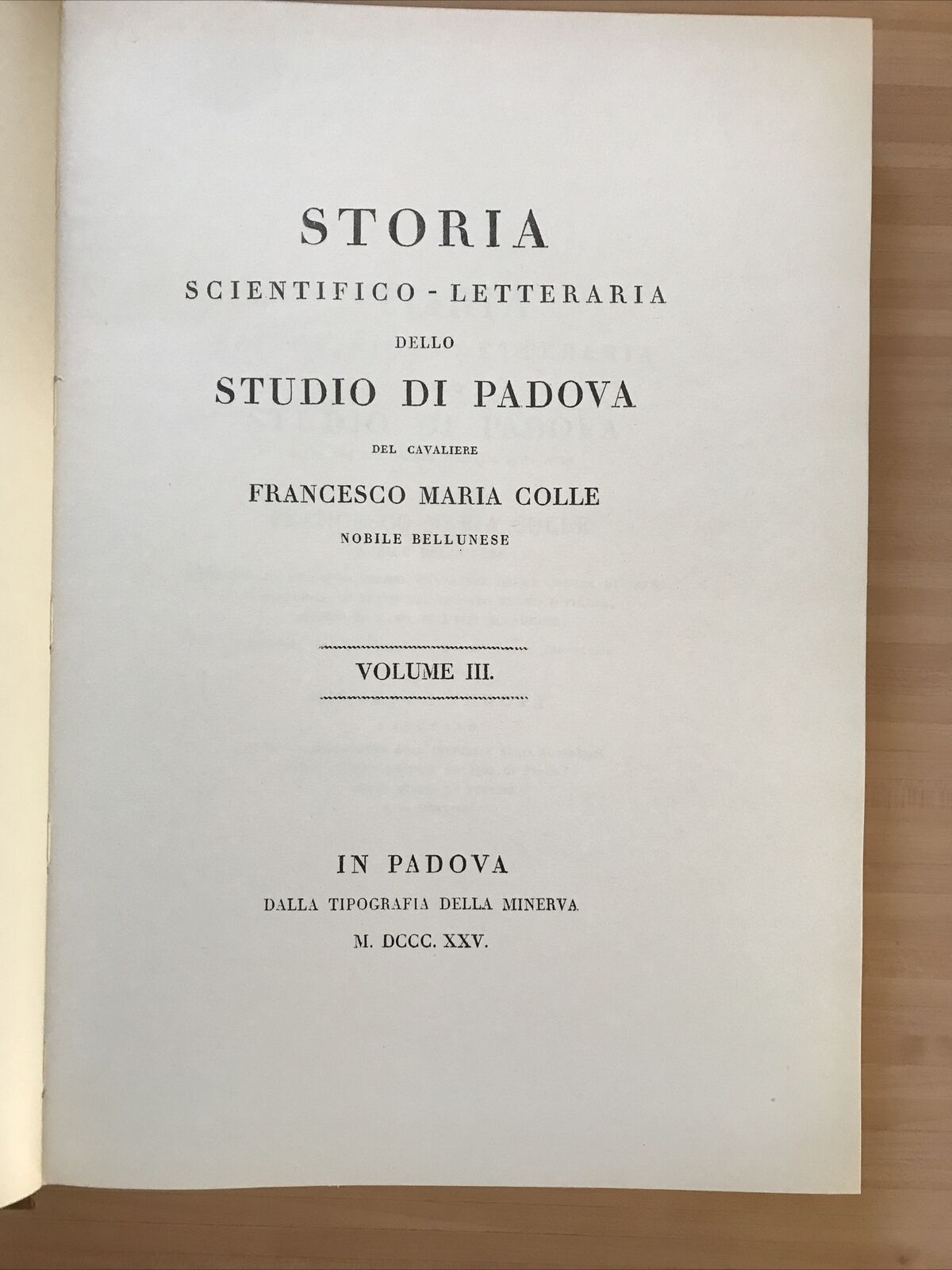 Storia scientifico - letteraria dello Studio di Padova, F. Maria Colle, A. Forni