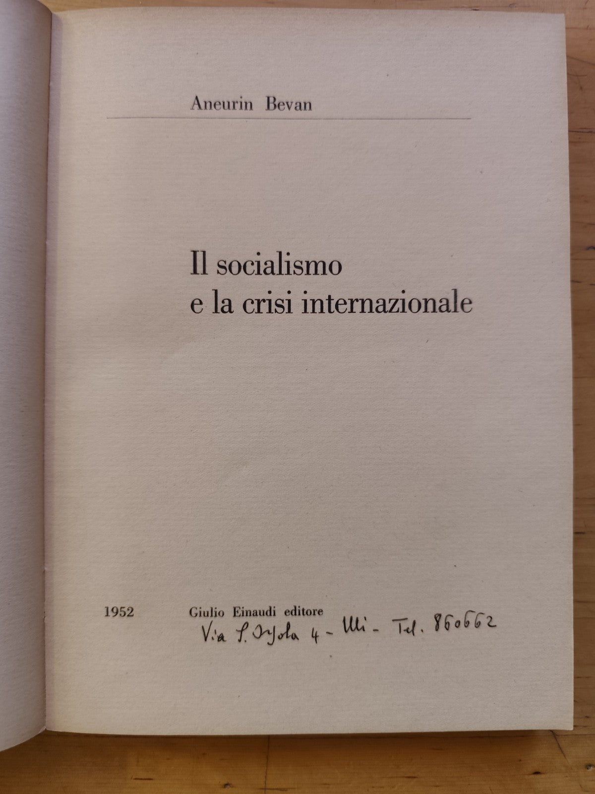 Il socialismo e la crisi internazionale - Aneurin Bevan, Einaudi ed. 1952