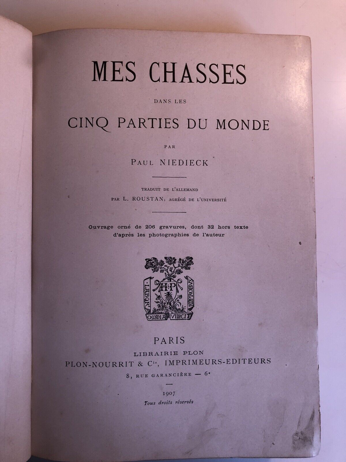 Mes Chasses dans le cinq parties du Monde - Paul Niedieck, Plon-Nourrit ed. 1907