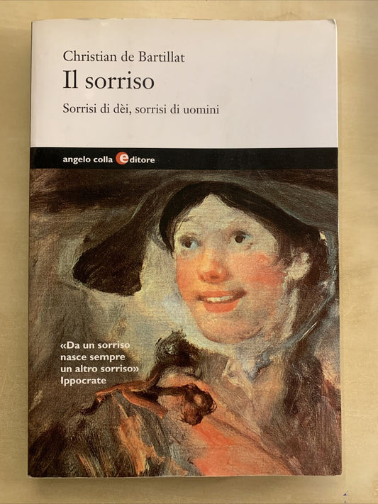 IL SORRISO - CHRISTIAN DE BARTILLAT. ANGELO COLLA EDITORE #